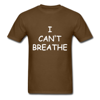 I Can't Breathe - brown