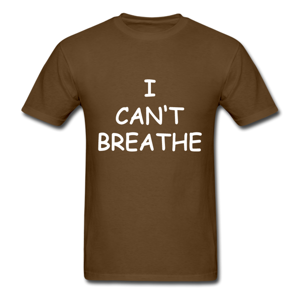 I Can't Breathe - brown