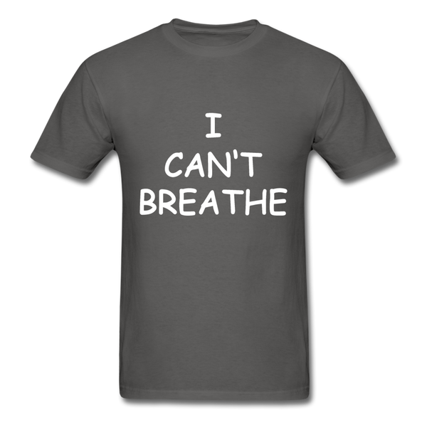 I Can't Breathe - charcoal