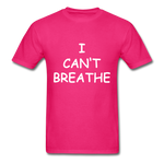 I Can't Breathe - fuchsia
