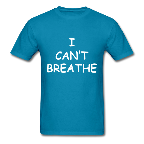 I Can't Breathe - turquoise