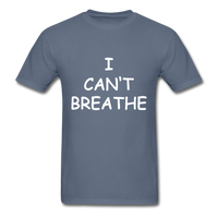 I Can't Breathe - denim