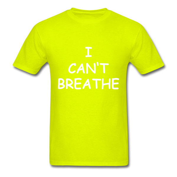 I Can't Breathe - safety green