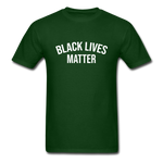 Black Lives Matter - forest green