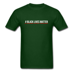Black Lives Matter - forest green