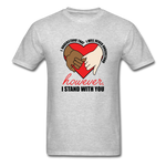 I Stand With You - heather gray