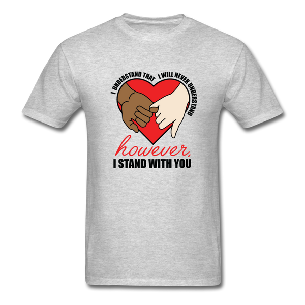 I Stand With You - heather gray