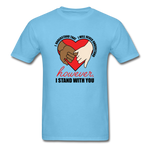 I Stand With You - aquatic blue