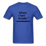 I can't Breathe - royal blue