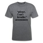 I can't Breathe - mineral charcoal gray
