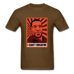 I Can't Breathe - brown