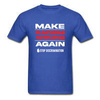 Make Racism Wrong Again - royal blue