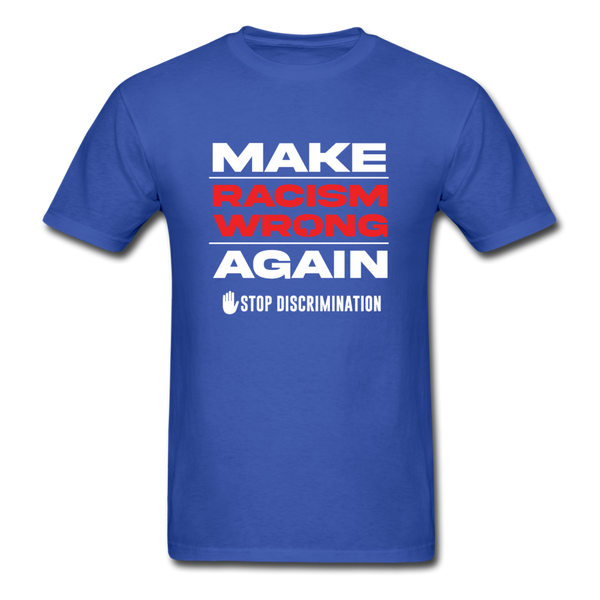 Make Racism Wrong Again - royal blue