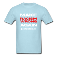 Make Racism Wrong Again - powder blue