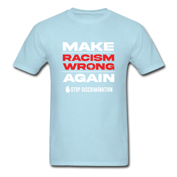 Make Racism Wrong Again - powder blue