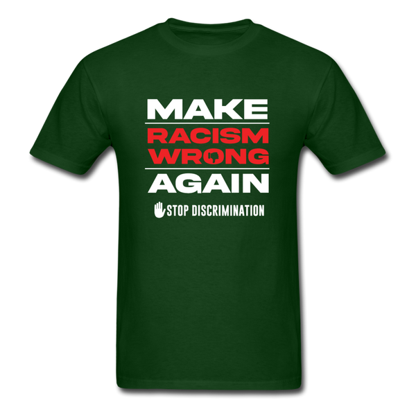 Make Racism Wrong Again - forest green