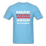 Make Racism Wrong Again - aquatic blue