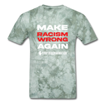 Make Racism Wrong Again - military green tie dye