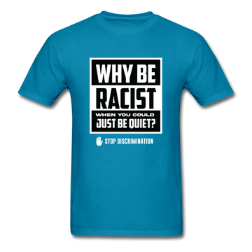 Why Be Racist