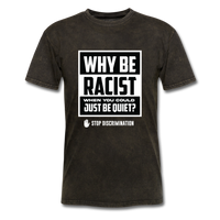 Why Be Racist - mineral black