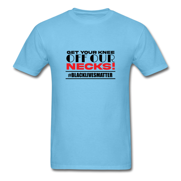 Get Your Knee Off Our Necks - aquatic blue