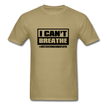 I Can't Breathe - khaki
