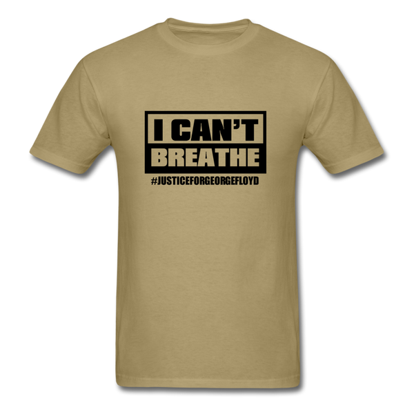 I Can't Breathe - khaki