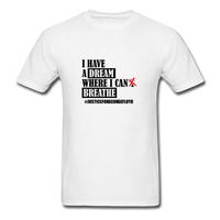 I Have A Dream - white