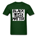 Black Lives Matter - forest green