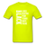 Lives Deaths Pain - safety green