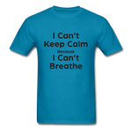 I Can't Breathe - turquoise