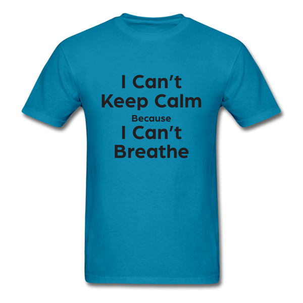 I Can't Breathe - turquoise