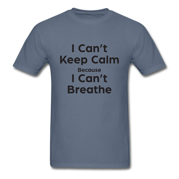 I Can't Breathe - denim