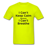 I Can't Breathe - safety green