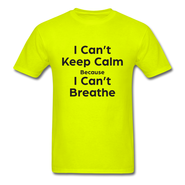 I Can't Breathe - safety green