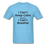 I Can't Breathe - aquatic blue