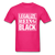 Being Black - fuchsia