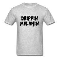 Drippin Melanin - heather gray