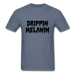 Drippin Melanin - denim