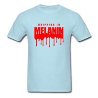 Drippin Melanin - powder blue