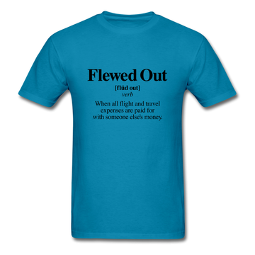 FLEWED OUT