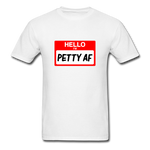 Petty AF - white