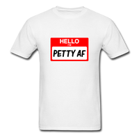 Petty AF - white