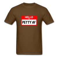 Petty AF - brown