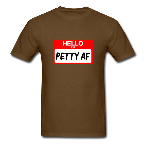 Petty AF - brown