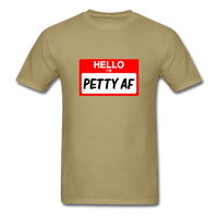 Petty AF - khaki