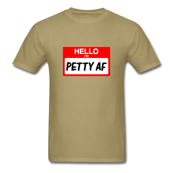 Petty AF - khaki