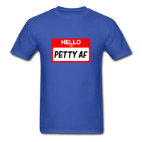Petty AF - royal blue