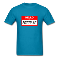 Petty AF - turquoise