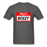 Hello Im Bossy - charcoal